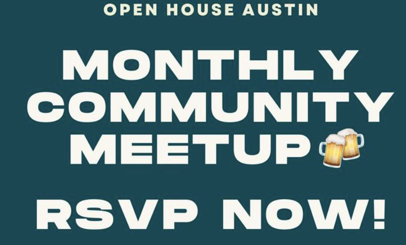 Open House Austin Community Meetup